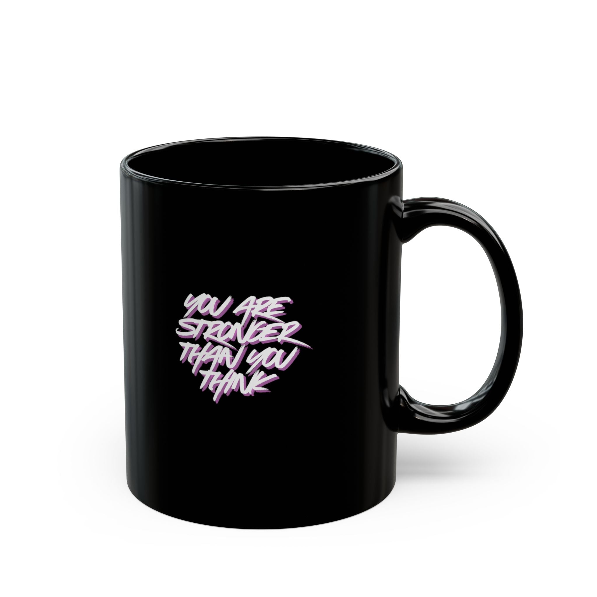 Inspirational Black Mug — "You Are Stronger Than You Think" Motivational Coffee Cup (11oz/15oz)