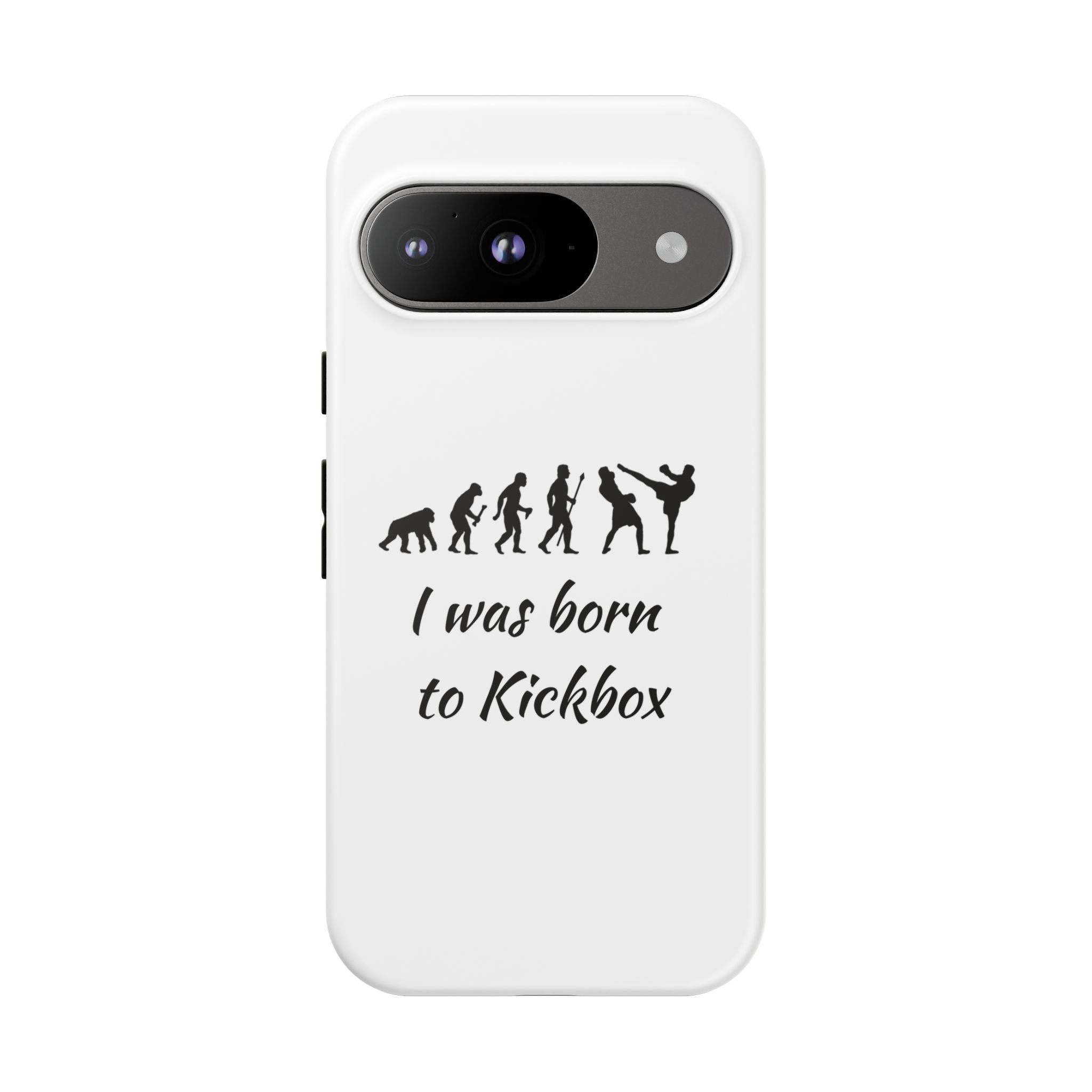 Kickboxing Phone Case — "I Was Born to Kickbox" Protective Tough Case