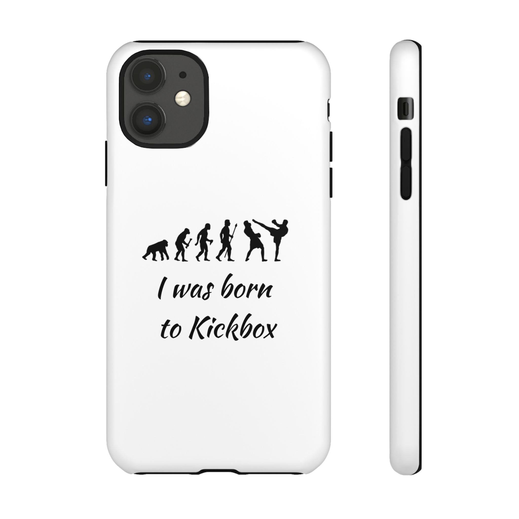 Kickboxing Phone Case — "I Was Born to Kickbox" Protective Tough Case