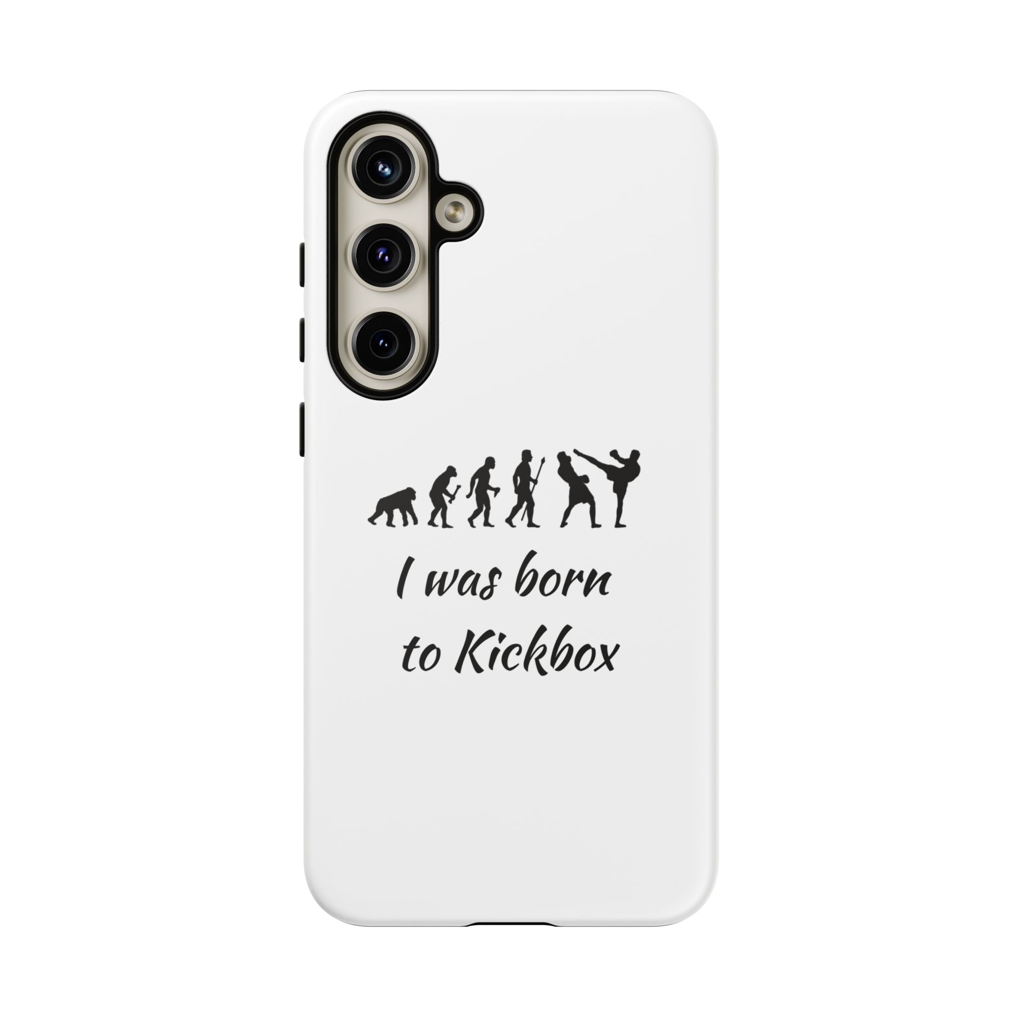 Kickboxing Phone Case — "I Was Born to Kickbox" Protective Tough Case