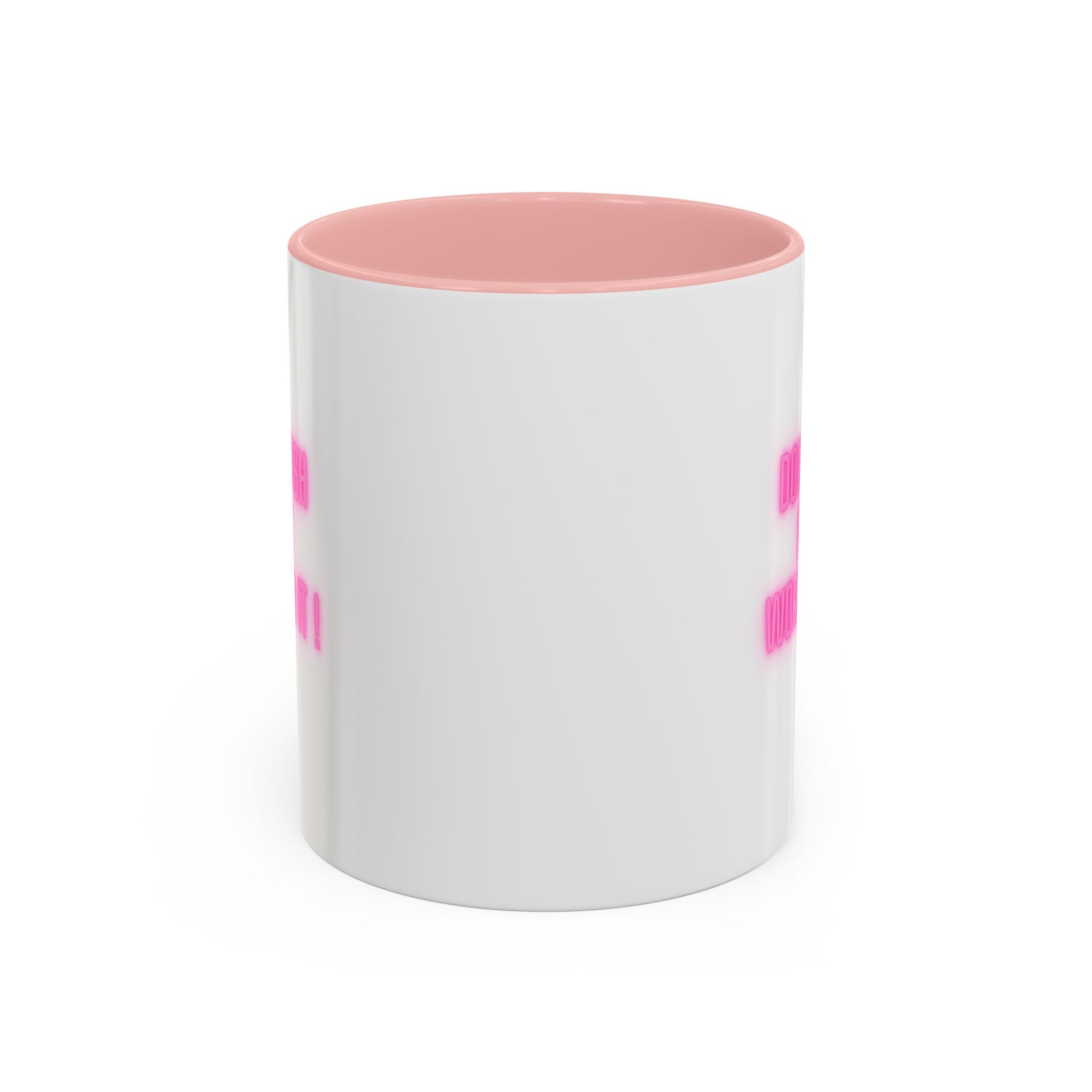 Motivational Accent Coffee Mug — "Don't Wish For It, Work For It" (Pink Neon)