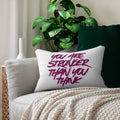 Lumbar Pillow - "You Are Stronger Than You Think" Inspirational Accent