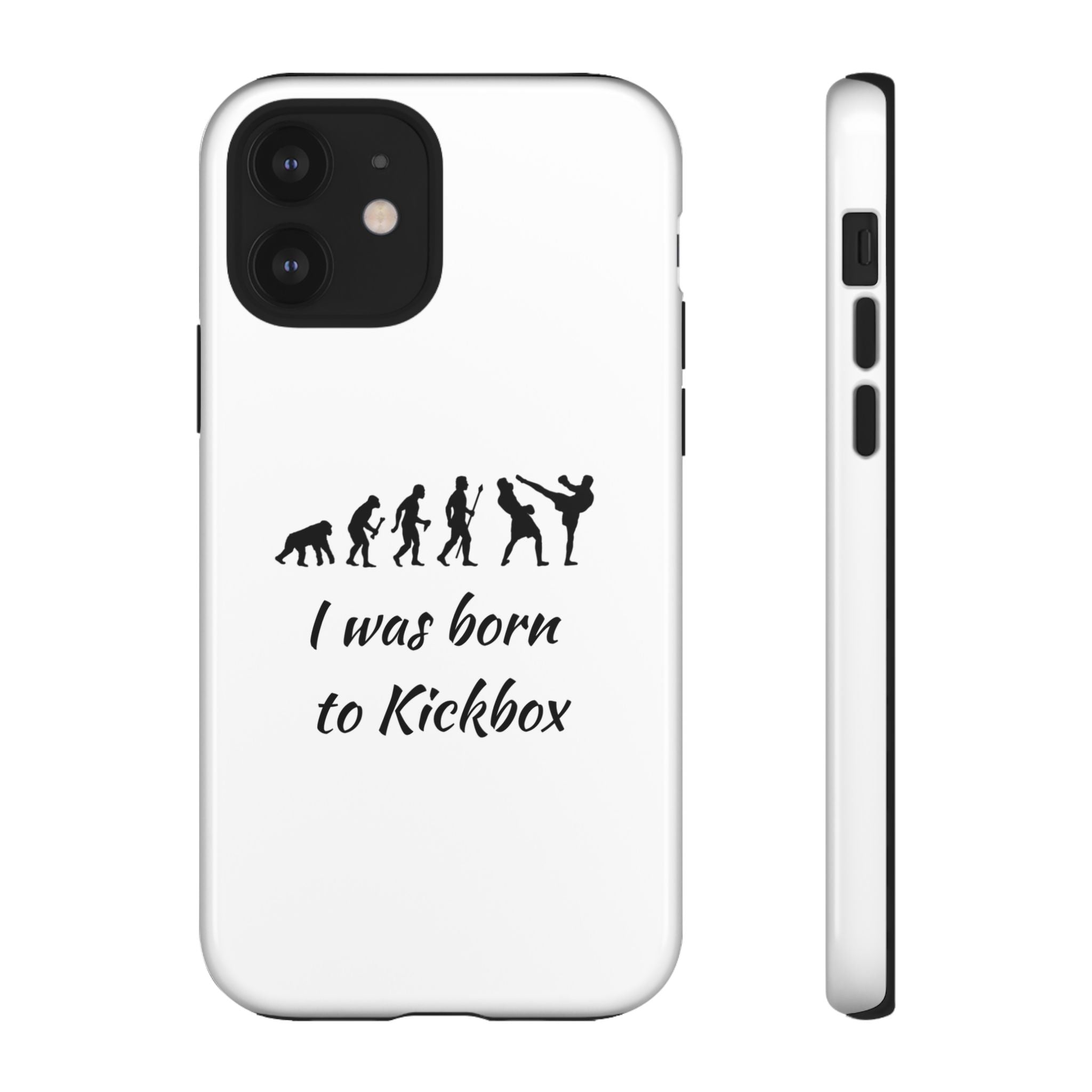 Kickboxing Phone Case — "I Was Born to Kickbox" Protective Tough Case