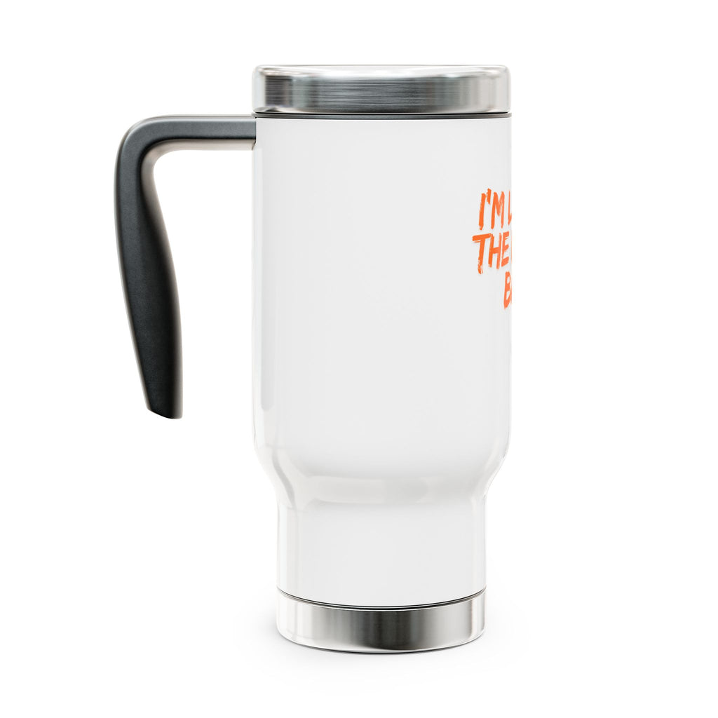 Travel Mug — "I'm Living the Dream Baby" Stainless Steel 14oz Insulated with Handle