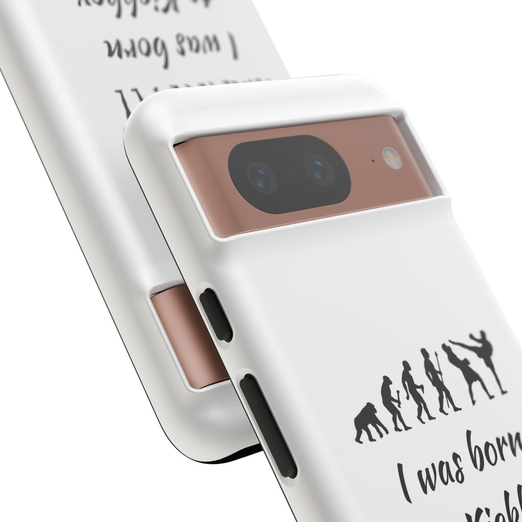 Kickboxing Phone Case — "I Was Born to Kickbox" Protective Tough Case