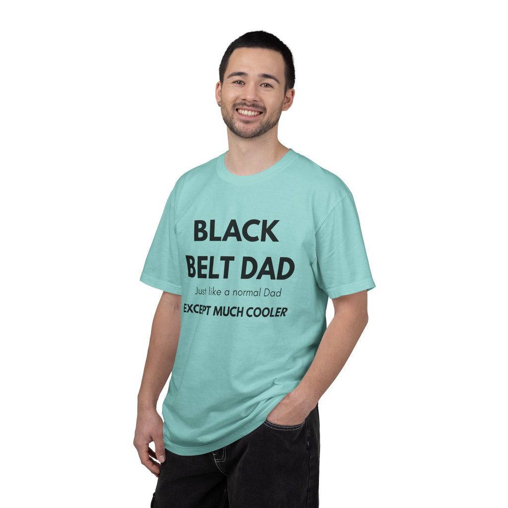 Black Belt Dad T-Shirt — "Black Belt Dad: Just like a normal Dad except much cooler" Martial Arts Father’s Day Tee