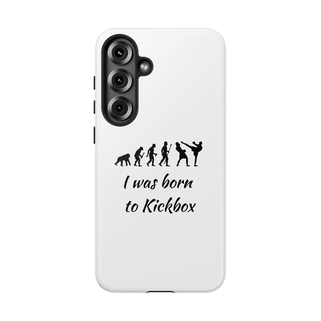 Kickboxing Phone Case — "I Was Born to Kickbox" Protective Tough Case