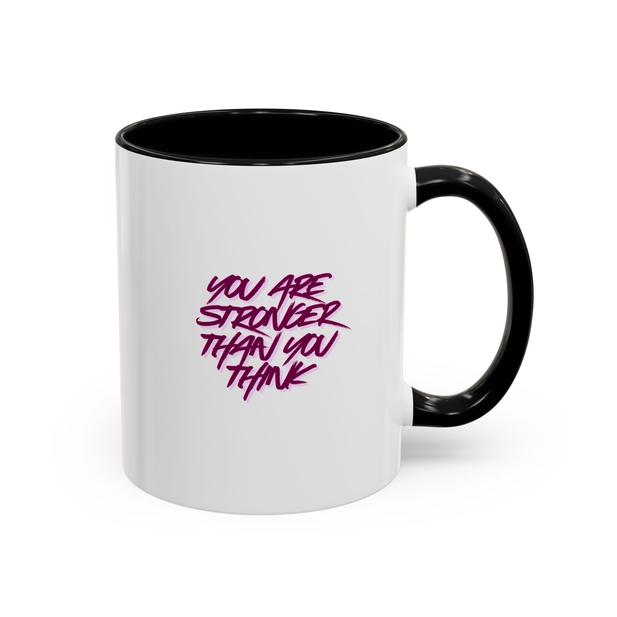 You Are Stronger Than You Think Accent Coffee Mug — Motivational Tea Cup (11/15oz)
