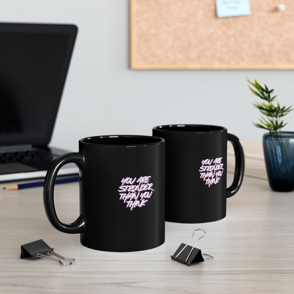 Inspirational Black Mug — "You Are Stronger Than You Think" Motivational Coffee Cup (11oz/15oz)