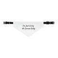 Pet Bandana — "I'm Just Living the Dream Baby" Dog Collar Bandana