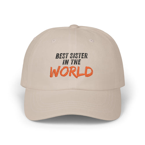 Best Sister in the World Dad Cap — Embroidered White Baseball Hat for Sisters, Gifts for Her