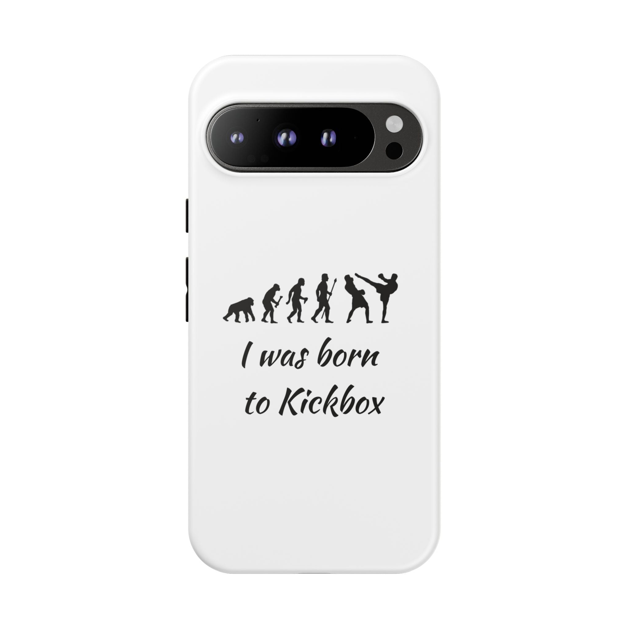 Kickboxing Phone Case — "I Was Born to Kickbox" Protective Tough Case