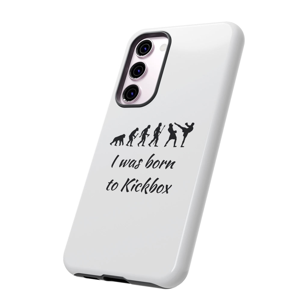 Kickboxing Phone Case — "I Was Born to Kickbox" Protective Tough Case