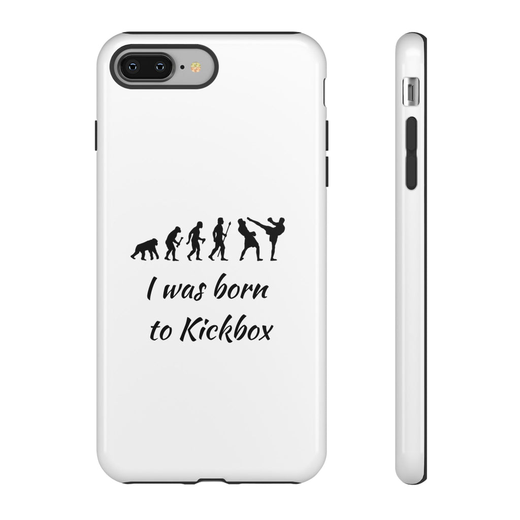 Kickboxing Phone Case — "I Was Born to Kickbox" Protective Tough Case