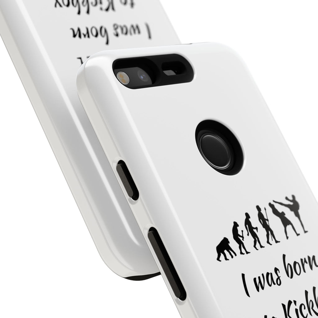 Kickboxing Phone Case — "I Was Born to Kickbox" Protective Tough Case