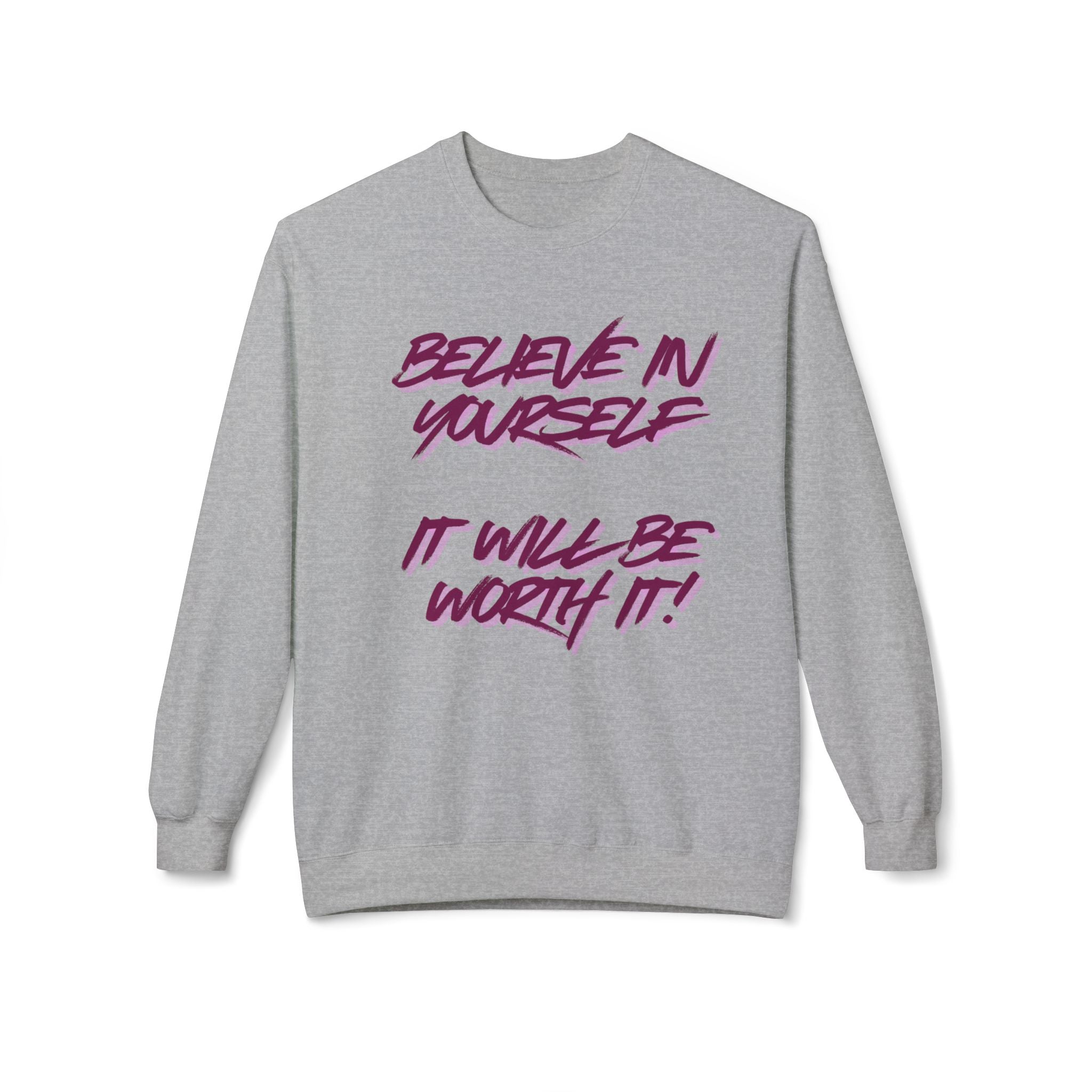 Believe in Yourself Crewneck Sweatshirt — Motivational Quote Pullover