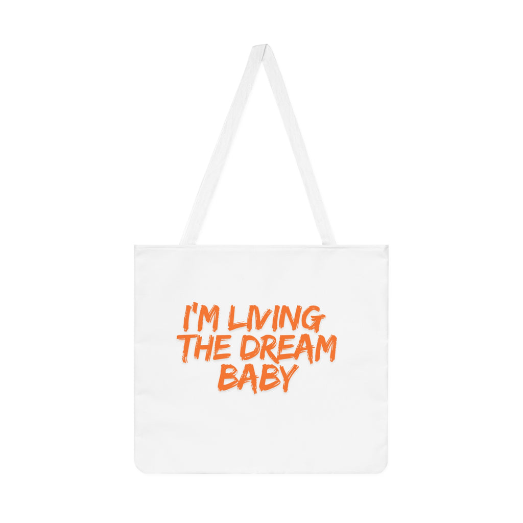 Tote Bag — "I'm Living the Dream Baby" Orange Script Shoulder Tote