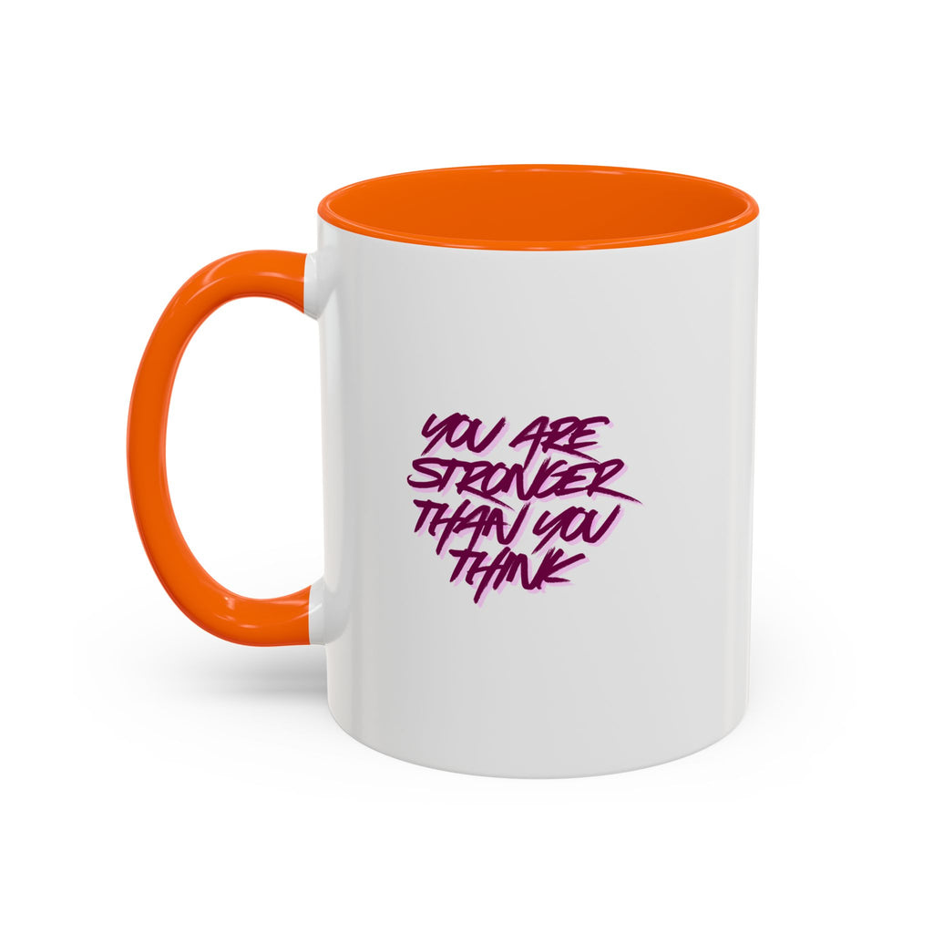 You Are Stronger Than You Think Accent Coffee Mug — Motivational Tea Cup (11/15oz)