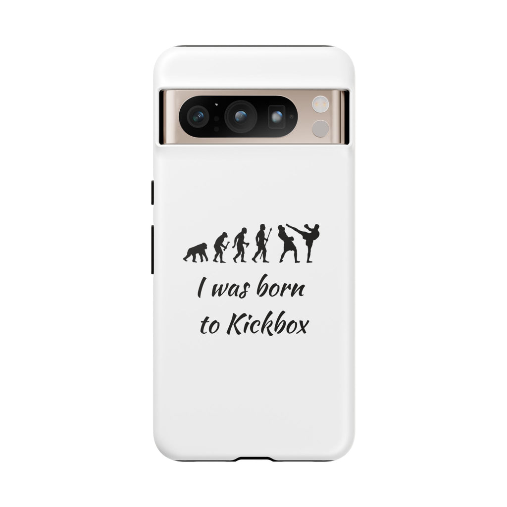 Kickboxing Phone Case — "I Was Born to Kickbox" Protective Tough Case