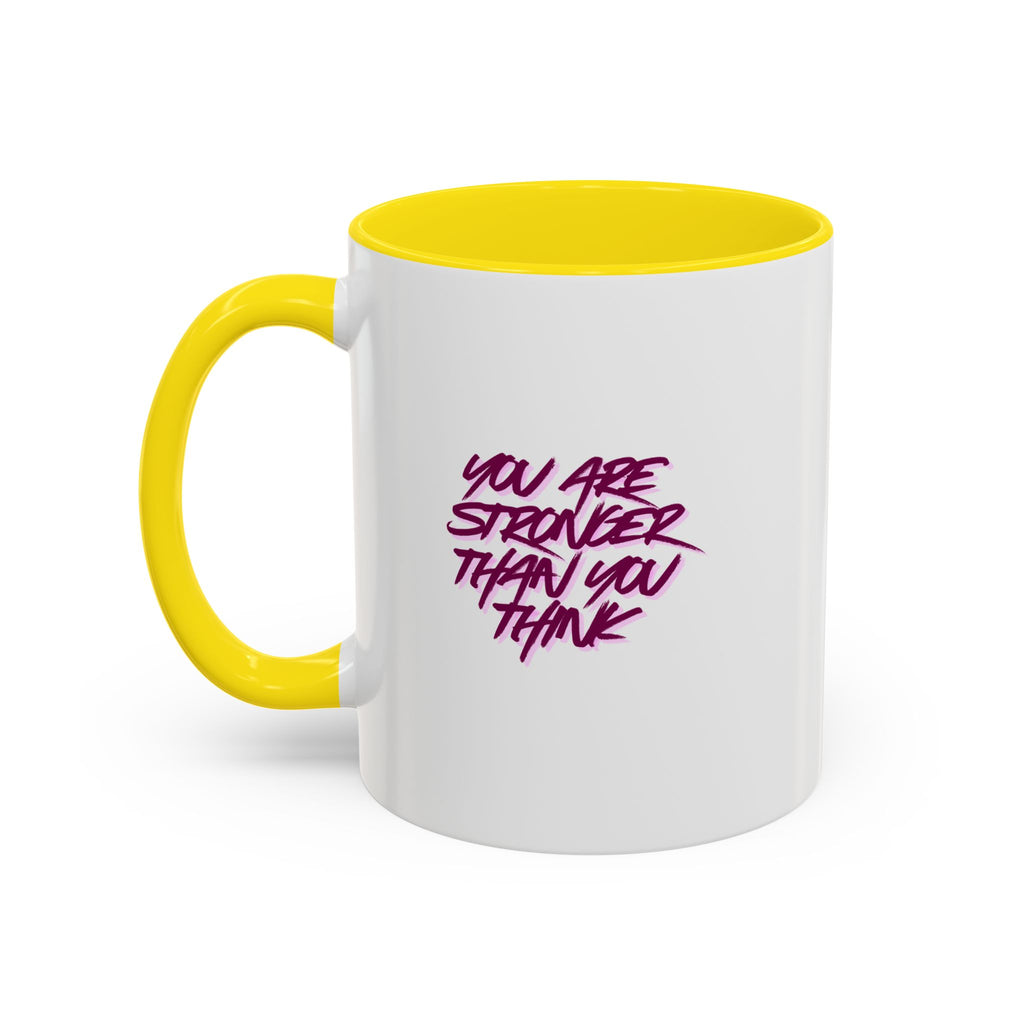 You Are Stronger Than You Think Accent Coffee Mug — Motivational Tea Cup (11/15oz)