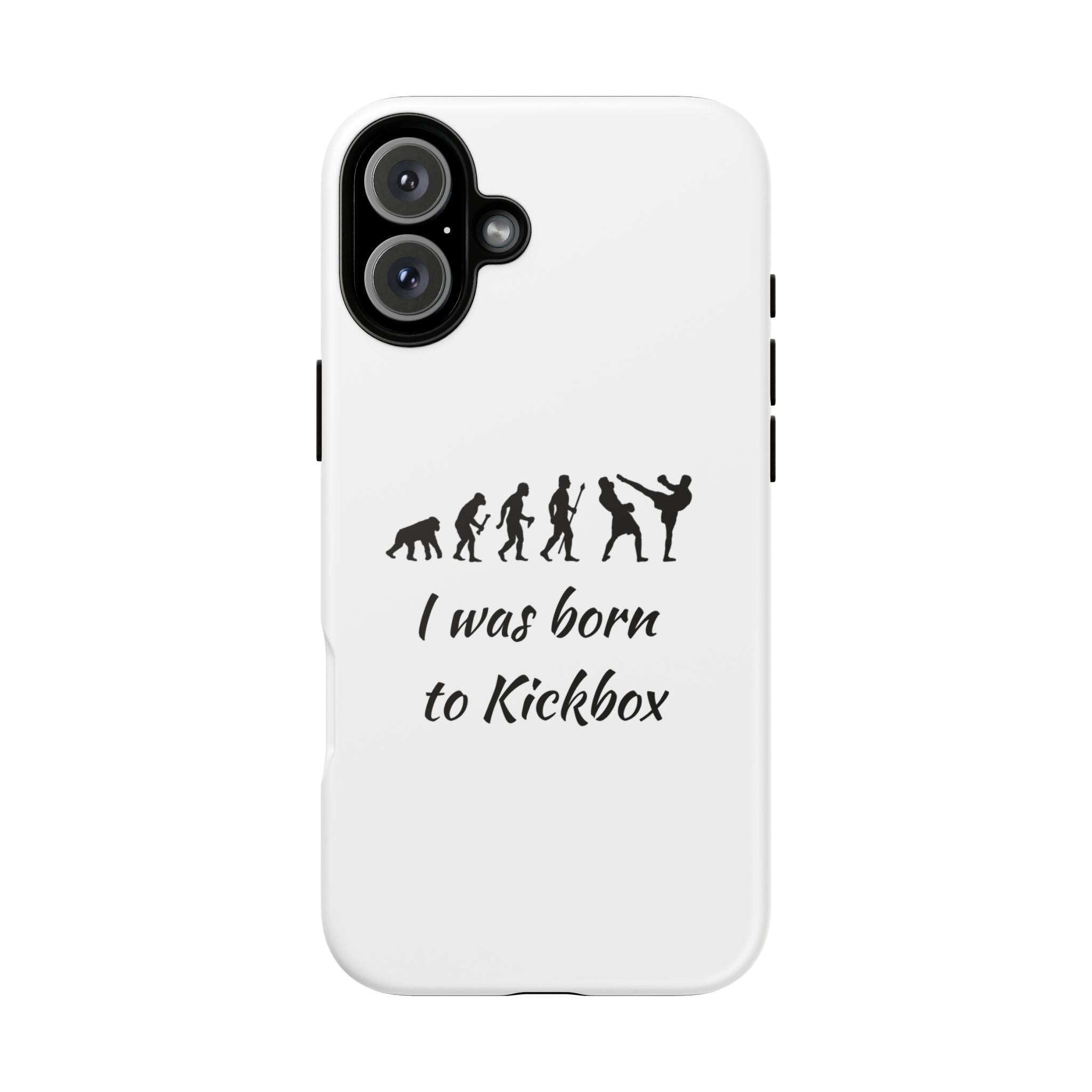 Kickboxing Phone Case — "I Was Born to Kickbox" Protective Tough Case