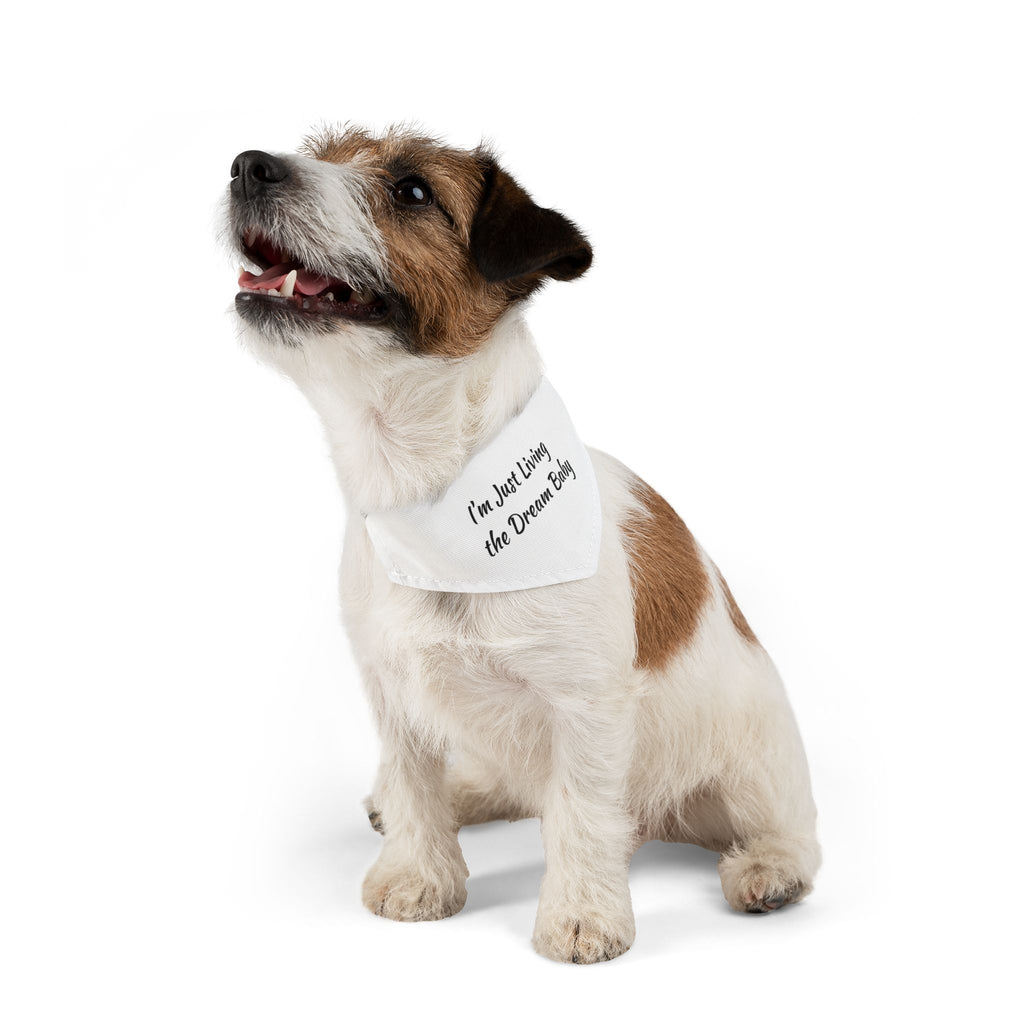 Pet Bandana — "I'm Just Living the Dream Baby" Dog Collar Bandana