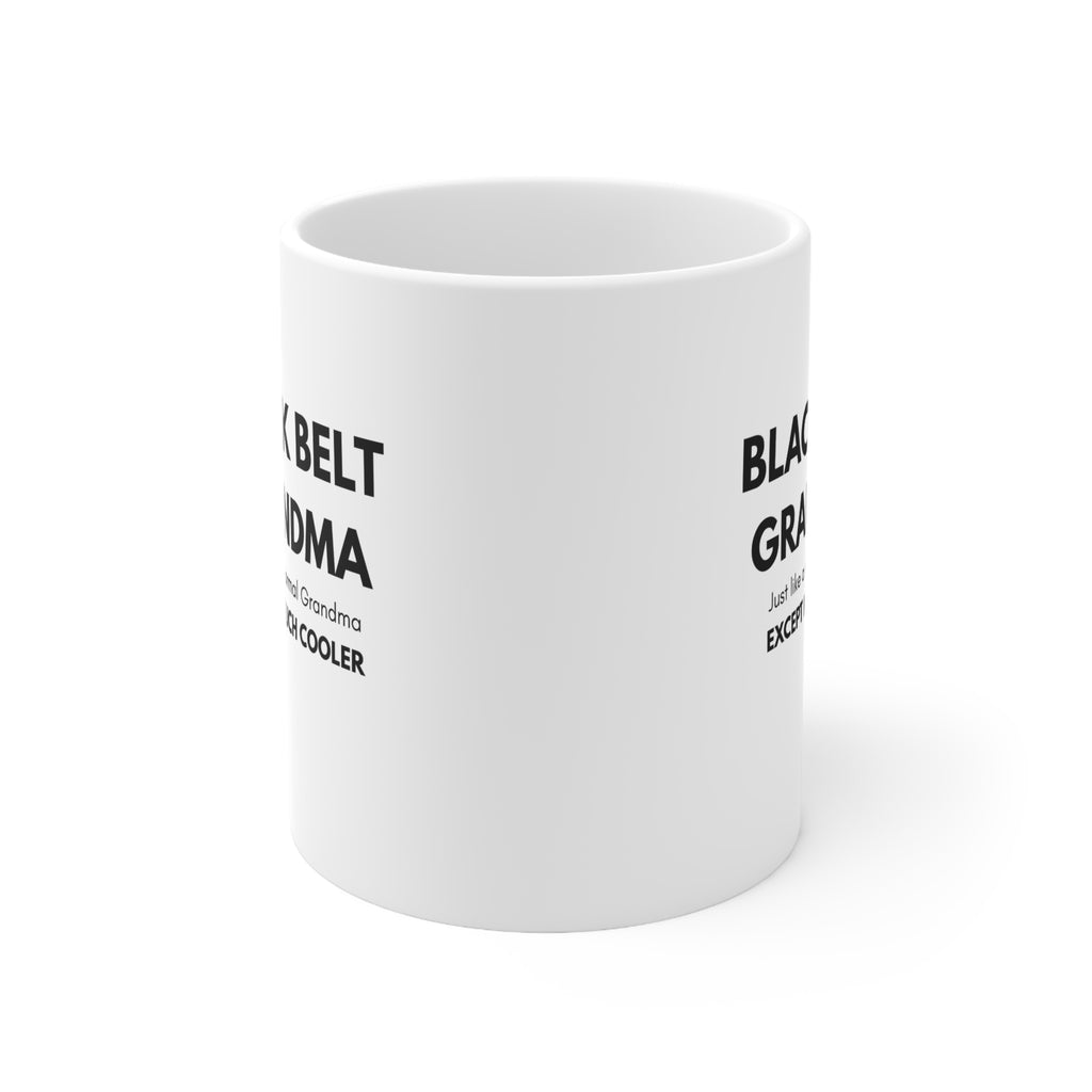 Black Belt Grandma Ceramic Coffee Mug — "Just like a normal Grandma except much cooler" (11oz, 15oz)