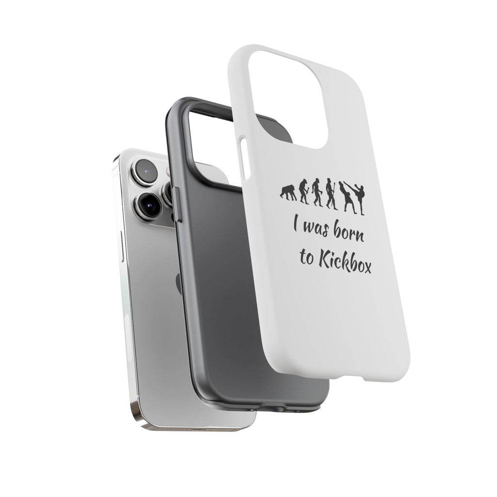 Kickboxing Phone Case — "I Was Born to Kickbox" Protective Tough Case