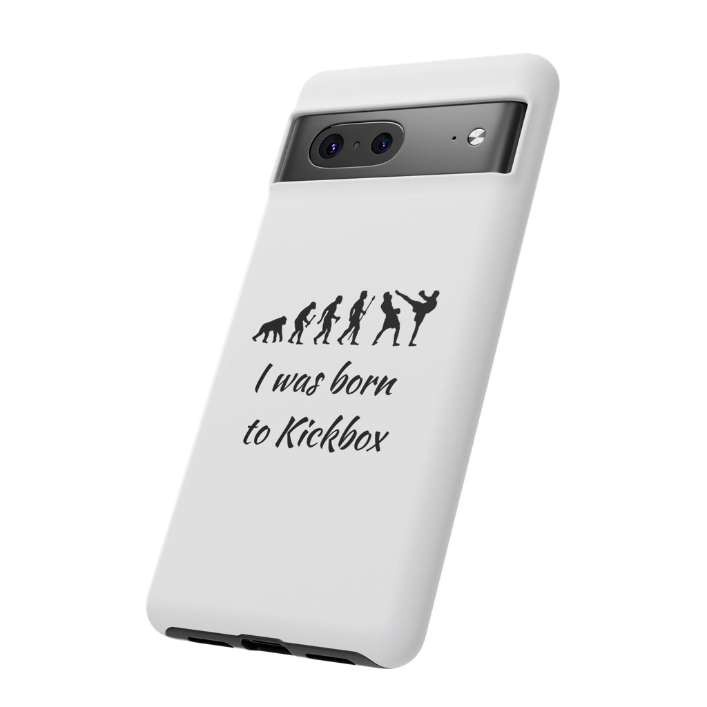 Kickboxing Phone Case — "I Was Born to Kickbox" Protective Tough Case