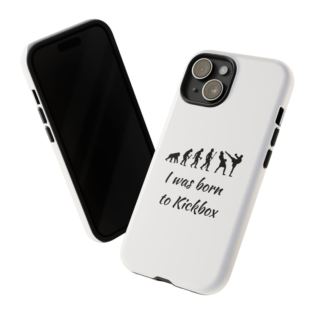 Kickboxing Phone Case — "I Was Born to Kickbox" Protective Tough Case