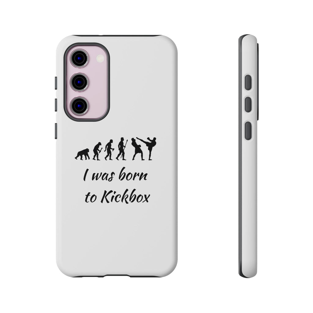 Kickboxing Phone Case — "I Was Born to Kickbox" Protective Tough Case