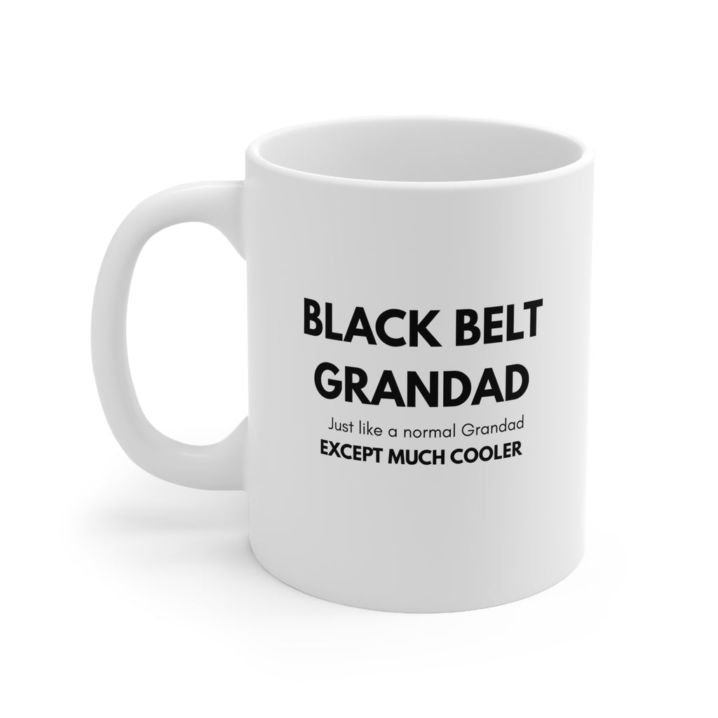 Black Belt Grandad Mug — Ceramic Coffee Cup (11oz & 15oz)