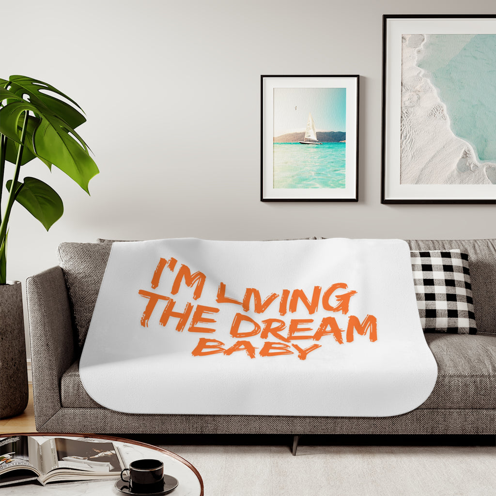 Sherpa Blanket — “I’m Living the Dream Baby” Cozy Reversible Throw