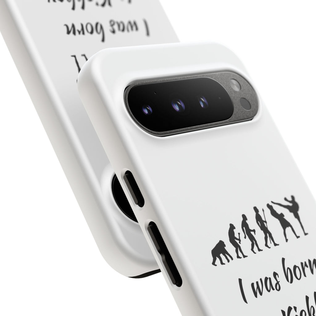 Kickboxing Phone Case — "I Was Born to Kickbox" Protective Tough Case
