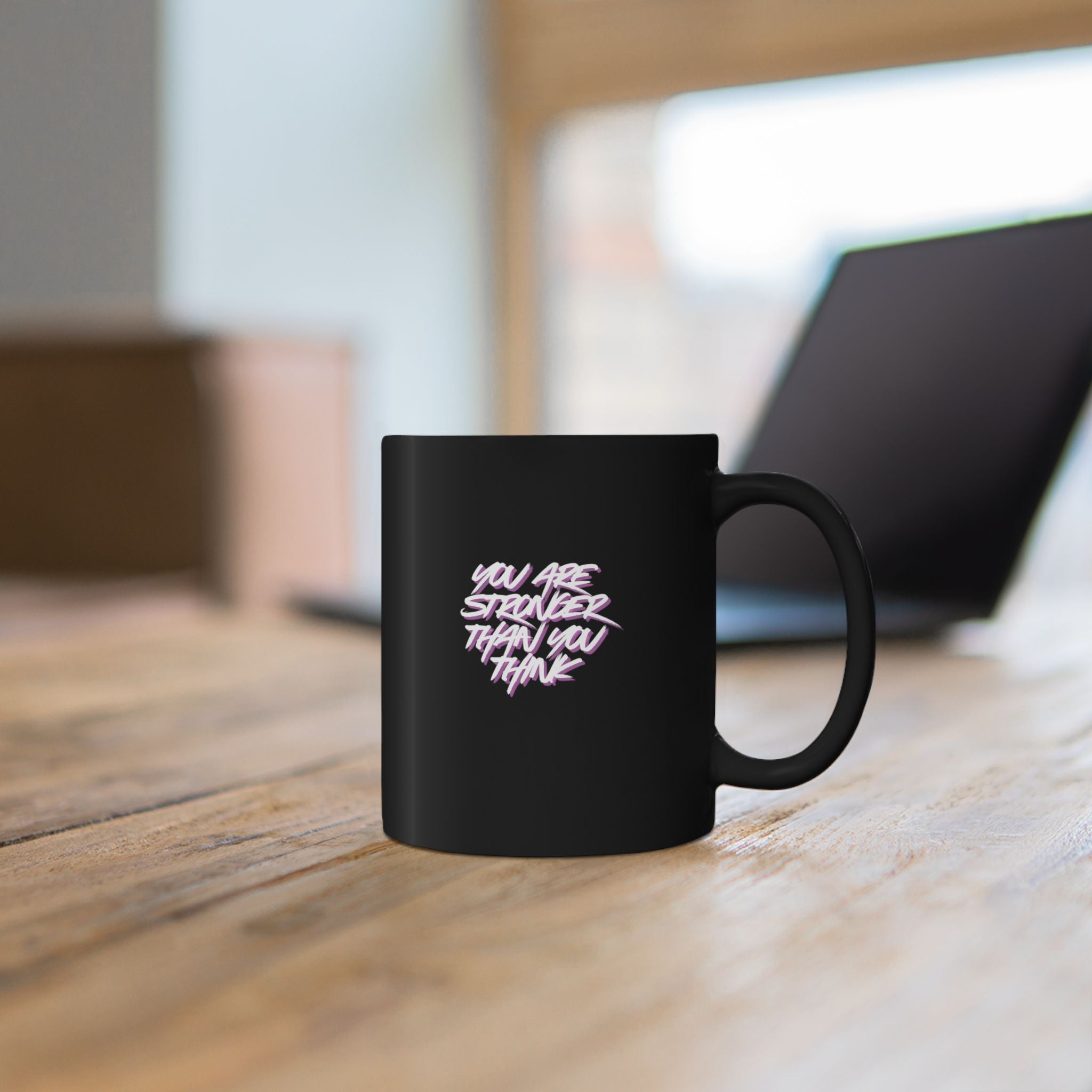 Inspirational Black Mug — "You Are Stronger Than You Think" Motivational Coffee Cup (11oz/15oz)