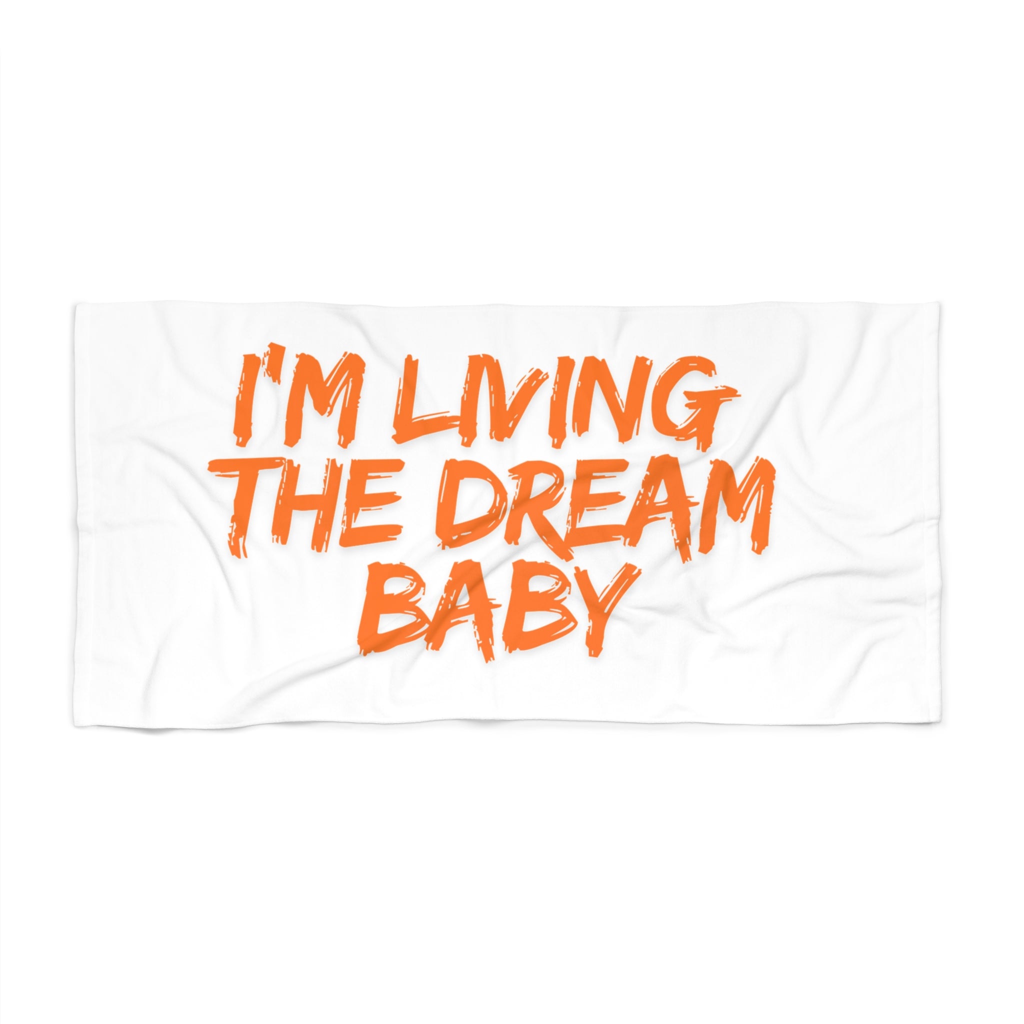 I'm Living the Dream Baby Beach Towel — Bold Orange Script Vacation Towel