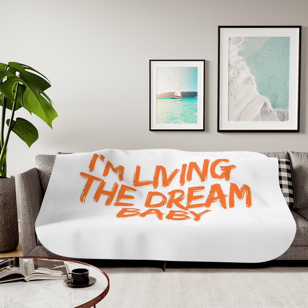 Sherpa Blanket — “I’m Living the Dream Baby” Cozy Reversible Throw