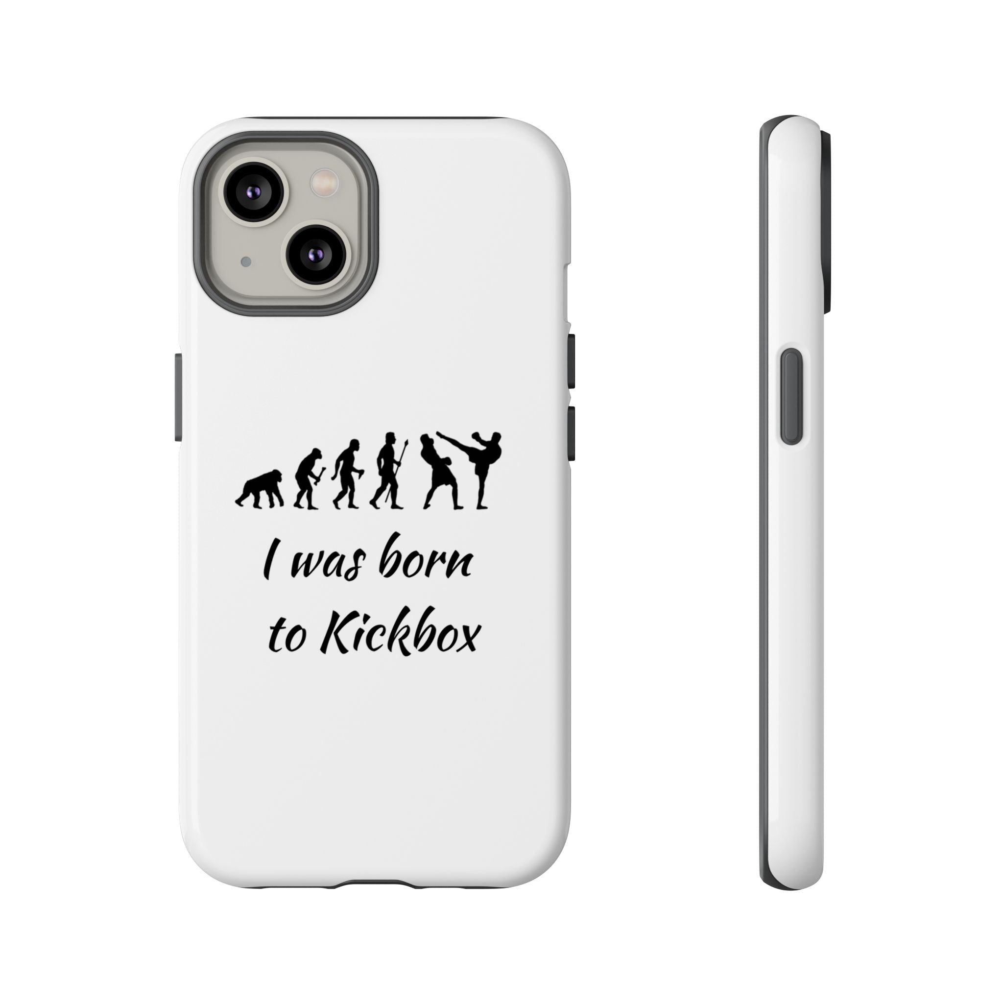 Kickboxing Phone Case — "I Was Born to Kickbox" Protective Tough Case