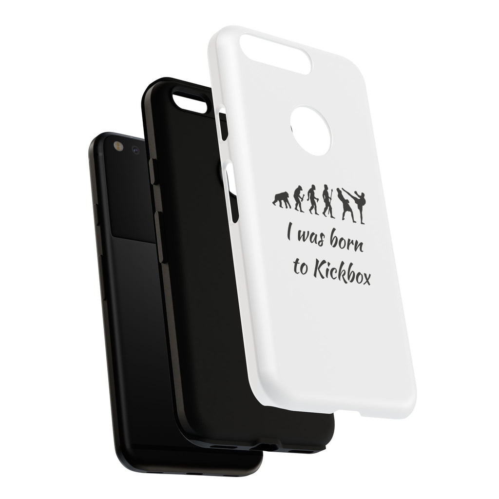Kickboxing Phone Case — "I Was Born to Kickbox" Protective Tough Case