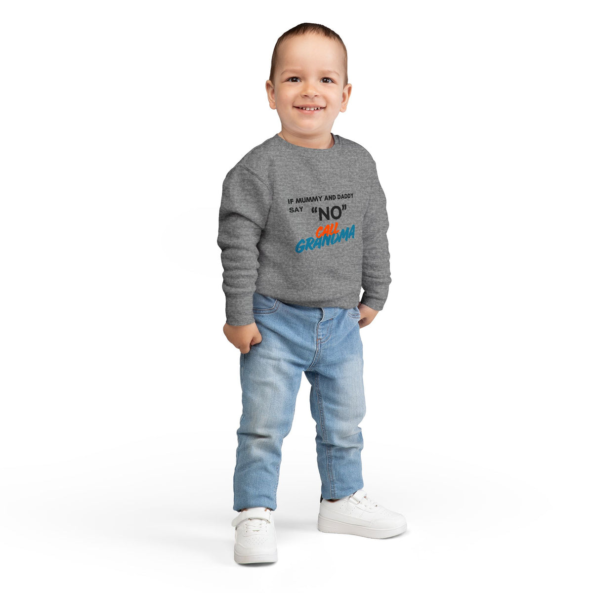 Toddler Sweatshirt: "If Mummy and Daddy Say 'No' Call Grandma" Cute Kids Pullover
