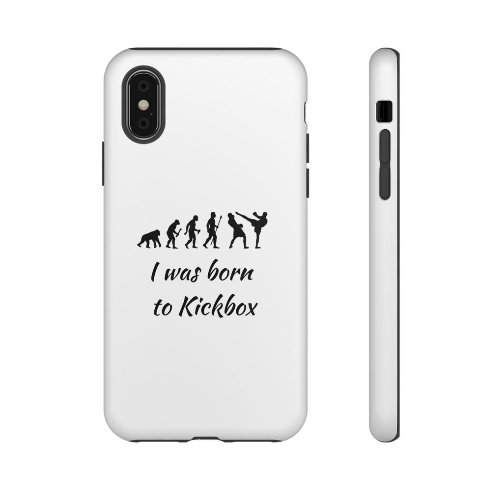 Kickboxing Phone Case — "I Was Born to Kickbox" Protective Tough Case