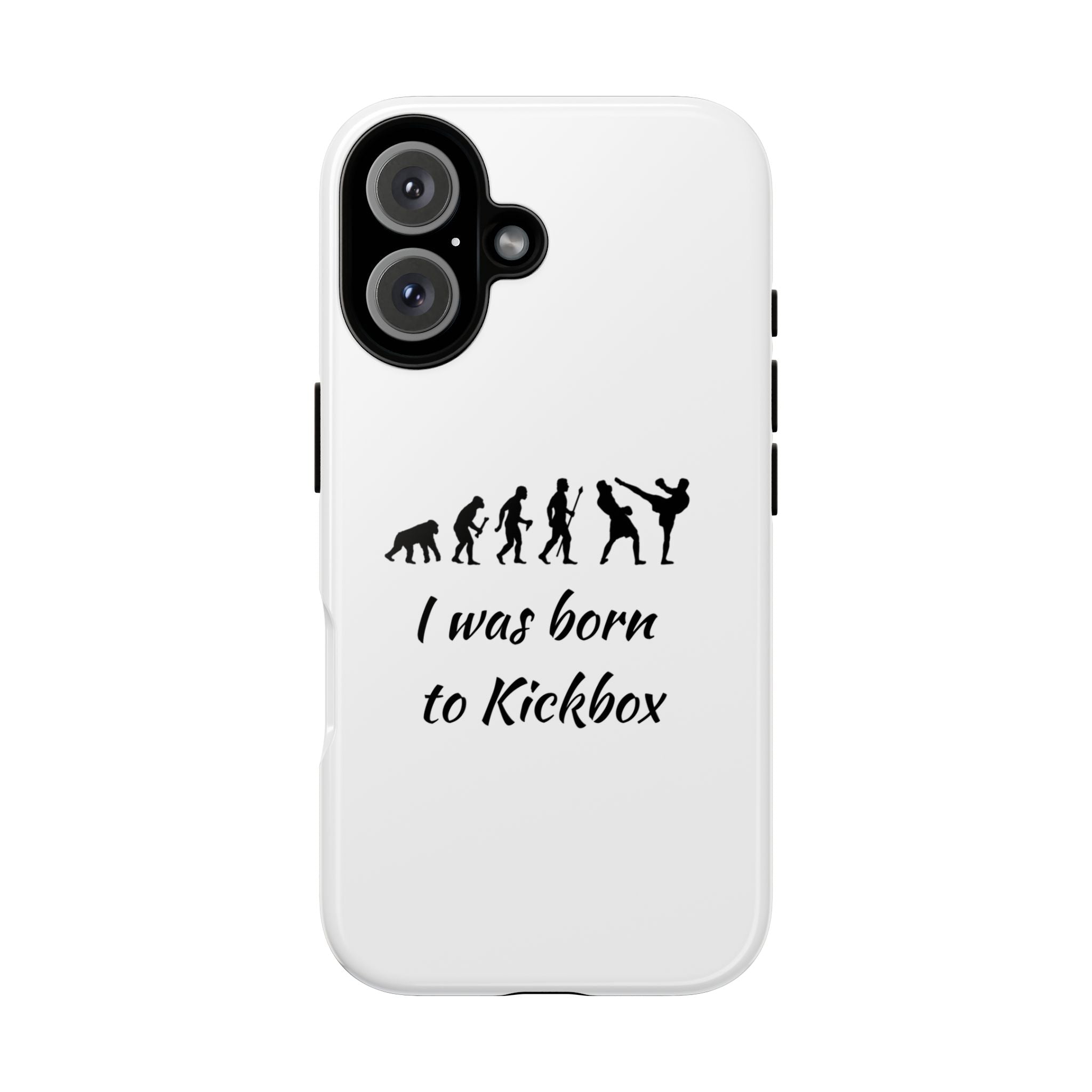 Kickboxing Phone Case — "I Was Born to Kickbox" Protective Tough Case