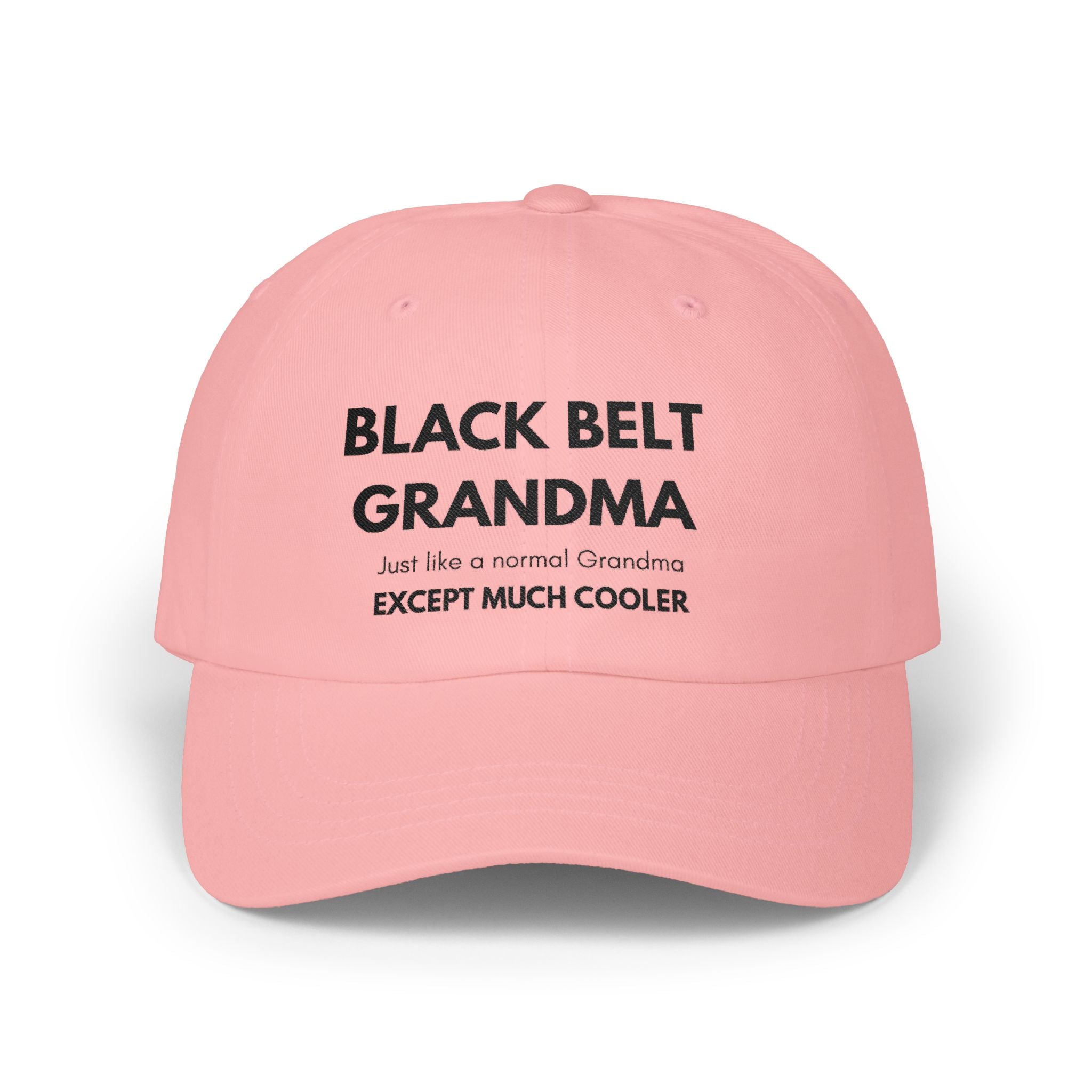 Black Belt Grandma Classic Dad Cap — 'Except Much Cooler' Embroidered Grandmother Hat