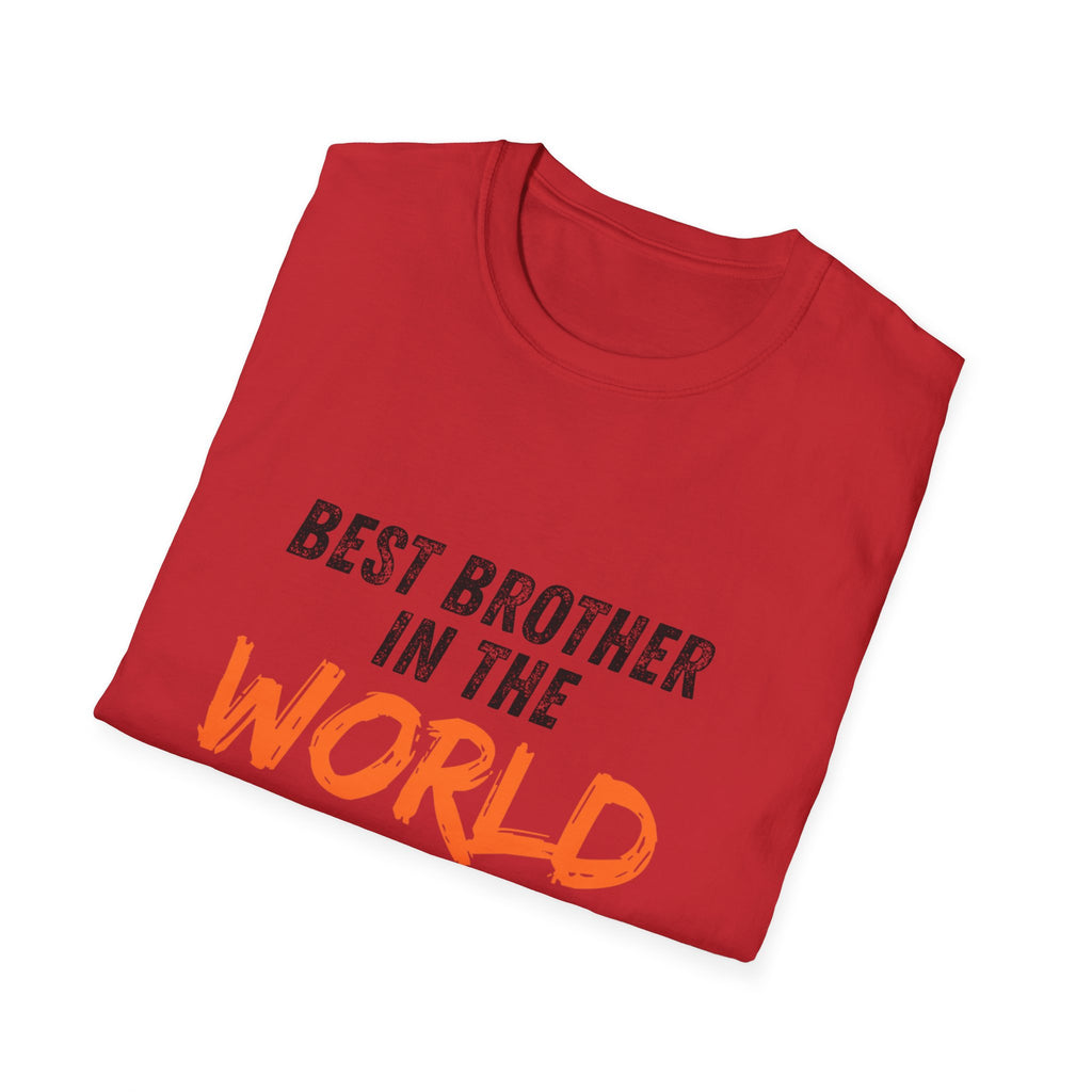 T-Shirt — "Best Brother in the World" Graphic Tee