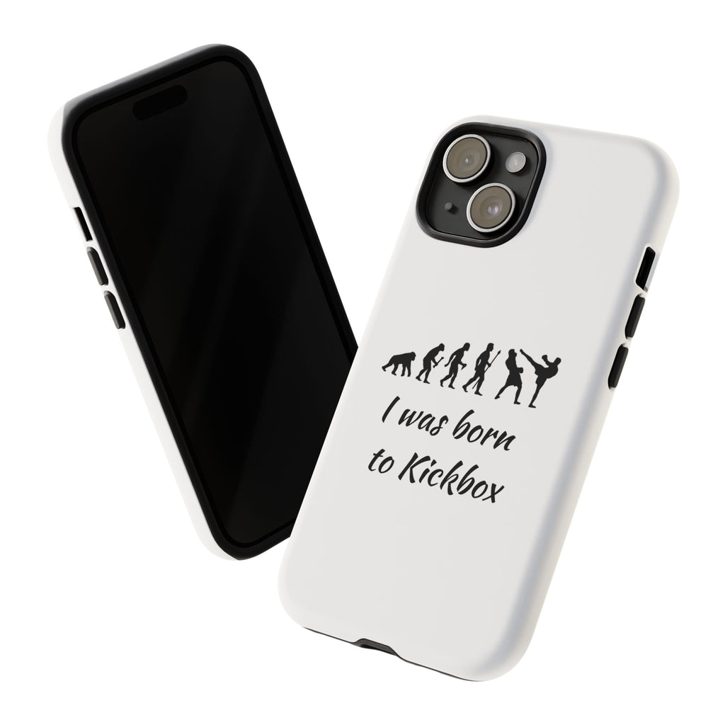 Kickboxing Phone Case — "I Was Born to Kickbox" Protective Tough Case