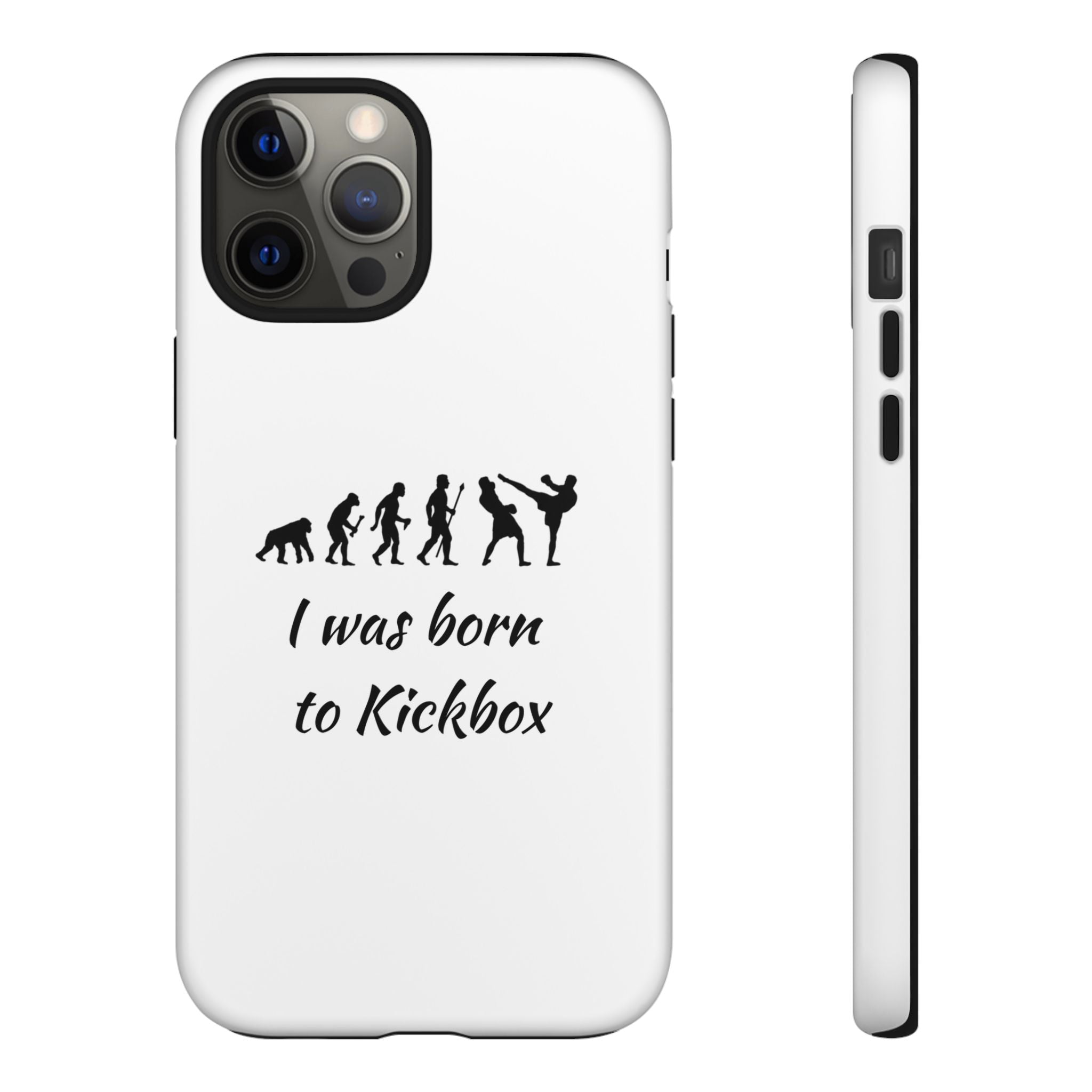 Kickboxing Phone Case — "I Was Born to Kickbox" Protective Tough Case