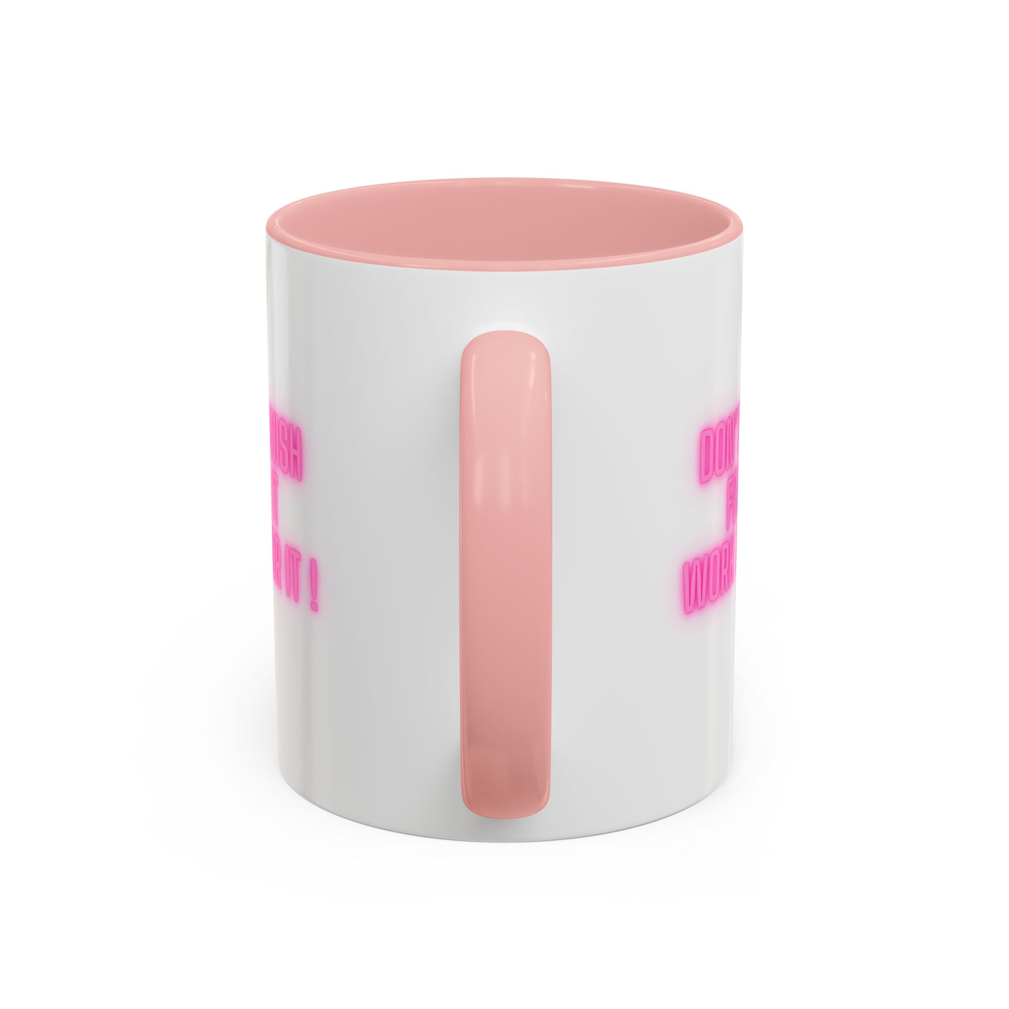 Motivational Accent Coffee Mug — "Don't Wish For It, Work For It" (Pink Neon)