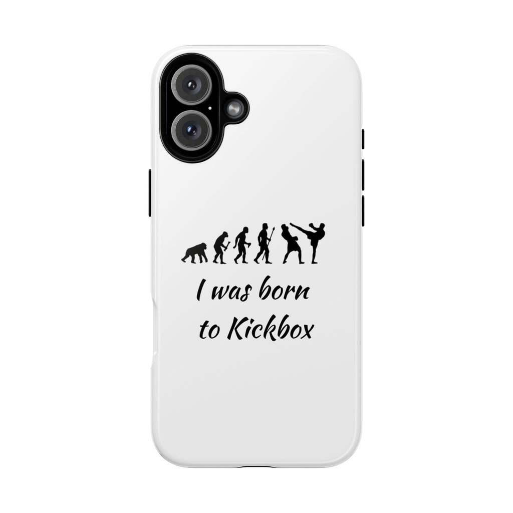 Kickboxing Phone Case — "I Was Born to Kickbox" Protective Tough Case