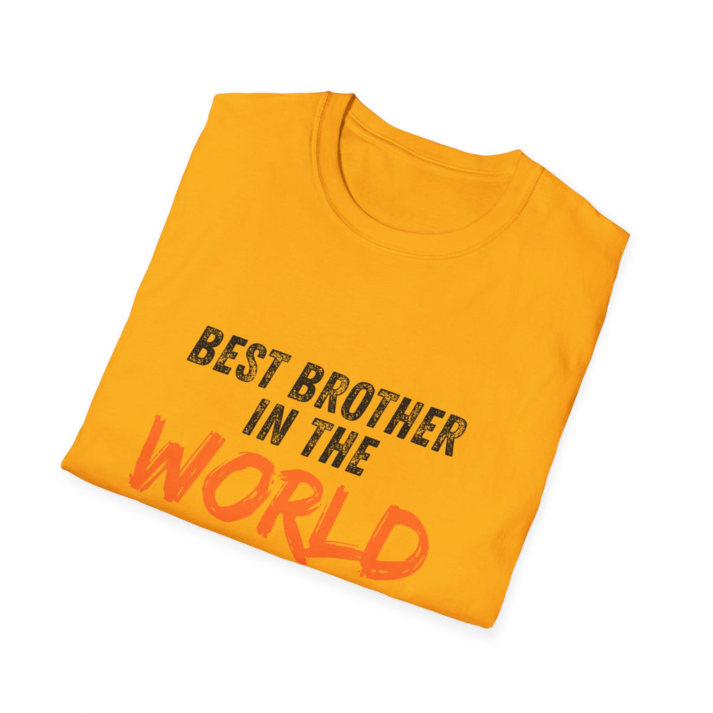 T-Shirt — "Best Brother in the World" Graphic Tee
