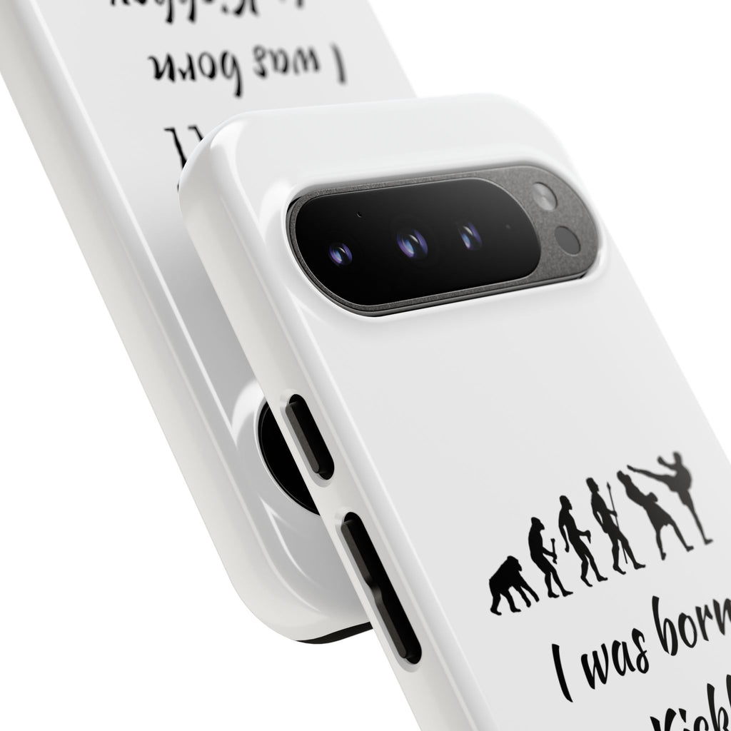 Kickboxing Phone Case — "I Was Born to Kickbox" Protective Tough Case